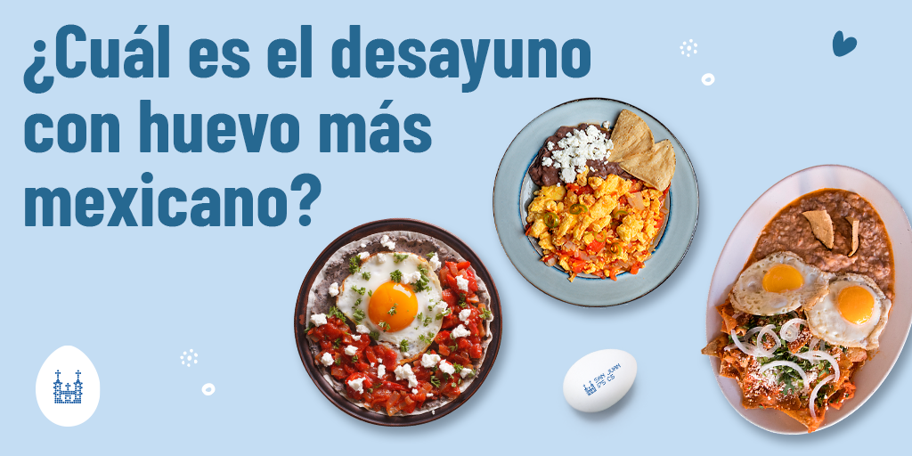 Los 6 desayunos con huevo más mexicanos